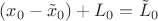 $(x_0 - \tilde x_0) + L_0 = \tilde L_0$