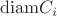 $\mathrm{diam}{C_i}$