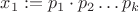 $x_1:=p_1\cdot p_2\dots p_k$
