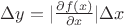 $\Delta y=|\frac{\partial f(x)}{\partial x}|\Delta x$