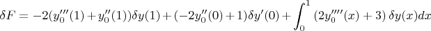 $$\delta F=-2(y_0'''(1)+y_0''(1))\delta y(1)+(-2y_0''(0)+1)\delta y'(0)+\int_0^1 \left(2y_0''''(x) +3\right)\delta y(x) dx$$