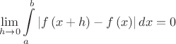 $$\mathop {\lim }\limits_{h \to 0} \int\limits_a^b {\left| {f\left( {x + h} \right) - f\left( x \right)} \right|dx}  = 0$$