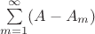 $\sum\limits_{m=1}^{\infty}(A - A_m)$