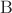 \[{\rm B}\]