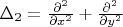 $\Delta _2  = \frac{{\partial ^2 }}
{{\partial x^2 }} + \frac{{\partial ^2 }}
{{\partial y^2 }}$