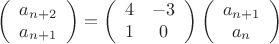 $$
\left(
\begin{array}{c}
a_{n+2} \\ a_{n+1}
\end{array}\right) =
\left(
\begin{array}{cc}
4 & -3 \\
1 & 0
\end{array}\right)
\left(
\begin{array}{c}
a_{n+1} \\ a_n
\end{array}\right)
$$