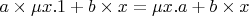 $a\times \mu x. 1 + b\times x = \mu x . a + b\times x$