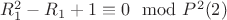 $R_1^2-R_1 +1\equiv 0\mod P^2\engo(2)$