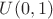 $U(0,1)$