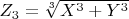 $Z_3 =\sqrt[3]{X^3+Y^3}$