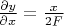 $\frac{\partial y}{\partial x}=\frac{x}{2F}$