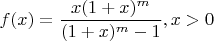 $f(x)=\dfrac{x(1+x)^m}{(1+x)^m-1}, x>0$