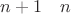 $n+1\quad n$