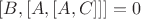 $[B,[A,[A,C]]]=0$