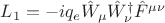 $L_{1} = -iq_{e}\hat {W}_{\mu}\hat {W}^{\dagger}_{\nu}\hat {F}^{\mu \nu}$ $L_{1} = -iq_{e}\hat {W}_{\mu}\hat {W}^{\dagger}_{\nu}\hat {F}^{\mu \nu}$