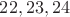 $22,23,24$
