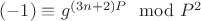 $ (-1)\equiv g^{(3n + 2)P}\mod P^2$