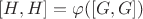 $[H,H]=\varphi([G,G])$