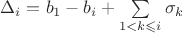 $\Delta_i = b_1-b_i+\sum\limits_{1<k \leqslant i}\sigma_k$