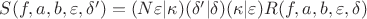 $S(f,a,b,\varepsilon,\delta')=(N\varepsilon|\kappa)(\delta' |\delta)(\kappa|\varepsilon) R(f,a,b,\varepsilon,\delta)$