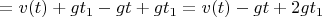 $= v(t) + gt_1 - gt + gt_1 = v(t) - gt + 2gt_1$