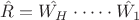 $\hat{R} = \hat{W_H} \cdot \dots \cdot \hat{W_1}$