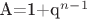 A=1+q^n^-^1