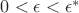 $0<\epsilon<\epsilon^*$