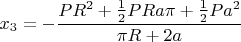 $x_3=-\dfrac {PR^2+\frac 1 2 PRa\pi+\frac 1 2 Pa^2}{\pi R+2a}$
