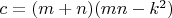 $c=(m+n)(mn-k^{{2}})$