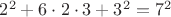 $2^2+6\cdot2\cdot3+3^2=7^2$