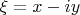 $\xi =x-iy$