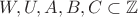 $W,U,A,B,C \subset {\mathbb Z}$
