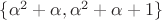 $\{\alpha^2+\alpha,\alpha^2+\alpha+1\}$