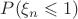 $P(\xi_{n} \leqslant 1)$