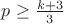 $p\geq\frac{k+3}{3}$