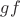 $gf$