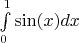 $\int\limits_0^1\sin(x)dx$