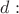 $d: $