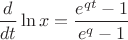 $$\frac{d}{dt}\ln x=\frac{e^{qt}-1}{e^q-1}$$