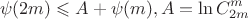 $$\psi(2m)\leqslant A+\psi(m), A=\ln C_{2m}^{m}$$