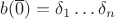 $b(\overline 0)=\delta_1\ldots\delta_n$