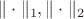 $\|\cdot\|_1,\|\cdot\|_2$