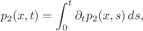 $$
p_2(x,t)
=
\int_{0}^{t} \partial_t p_2(x,s)\,ds,
$$