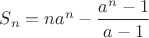$S_n=na^n-\dfrac{a^n-1}{a-1}$