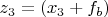 $z_3=(x_3+f_b)$