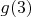 $g(3)$