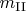 $m_{\text{II}}$