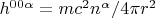 $h^{00\alpha}=mc^2n^{\alpha}/4{\pi}r^2$