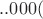 $..000($